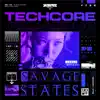 Savage States - Techcore - Single